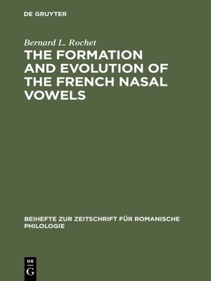 cover image of The formation and evolution of the French nasal vowels